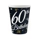 B&C Happy Birthday 60 papír pohár 6 db-os 200 ml